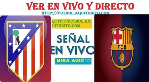 barcelona vs atletico de madrid en vivo